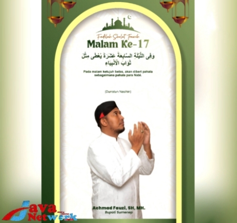 Bupati Sumenep Ra Achmad Fauzi SH MH dan Fadhilah Keutamaan Sholat Tarawih Malam ke-17