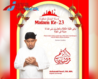 Pamflet Bupati Sumenep Ra Achmad Fauzi SH MH dan Fadhilah Keutamaan Sholat Tarawih Malam ke-23
