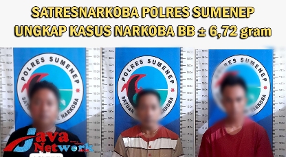 Ungkap Kasus Narkotika Jenis Sabu, Satresnarkoba Polres Sumenep Ringkus 3 Pelaku dan Amankan BB 6.72 Gram