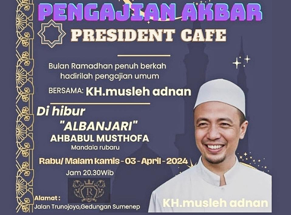 Pamflet Pengajian Akbar President Cafe Dengan Mendatangkan Penceramah Kondang KH. Musleh Adnan