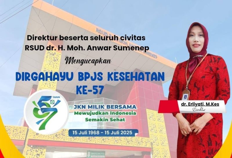 RSUD dr. H. Moh. Anwar Sumenep: Ucapan Dirgahayu ke-57 untuk BPJS Kesehatan, Pilar Kesehatan Nasional