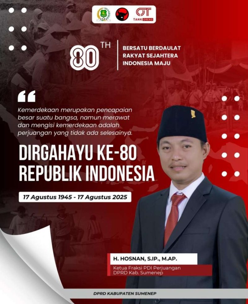Hosnan Ajak Warga Sumenep Rawat Kemerdekaan di Momen HUT RI ke-80: Perjuangan Belum Selesai