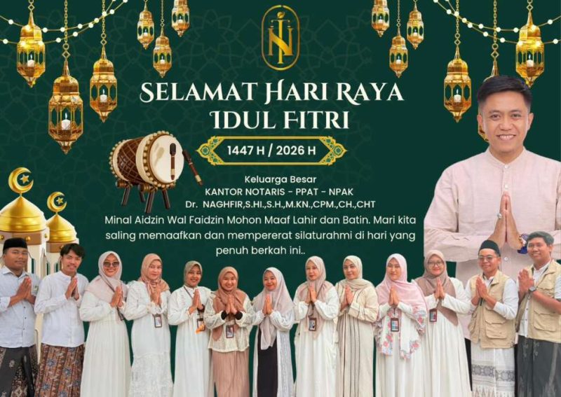 Kantor Notaris Naghfir’s Institute Sampaikan Ucapan Idul Fitri 1447 H, Tekankan Nilai Silaturahmi dan Saling Memaafkan