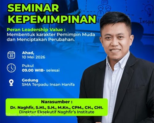 Bangun Karakter Pemimpin Muda, SMA Terpadu Insan Hanifa Gelar Seminar Kepemimpinan Bersama Direktur Naghfir’s Institute
