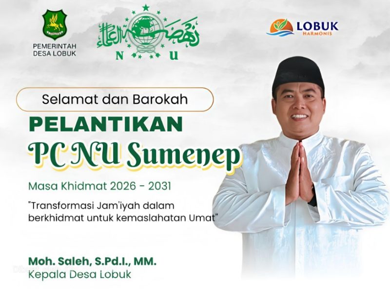 Pemdes Lobuk Apresiasi Pelantikan PCNU Sumenep, Dorong Kolaborasi Ulama dan Pemerintah